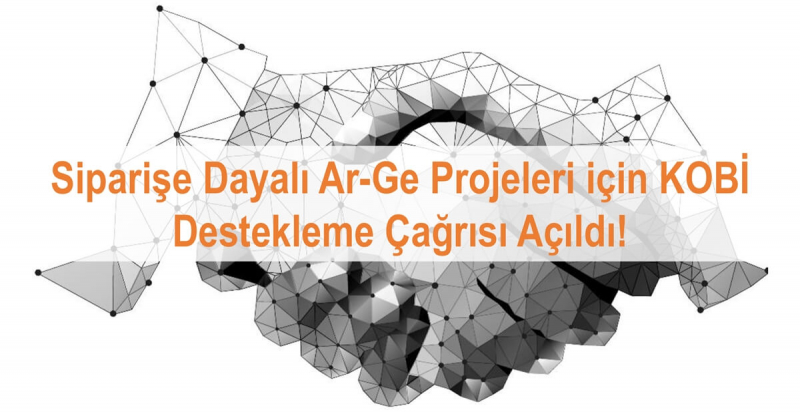 Siparişe Dayalı Ar-Ge Projeleri için KOBİ Destekleme Hibe Programı (TÜBİTAK-1707 Sipariş Ar-Ge 2021-1)